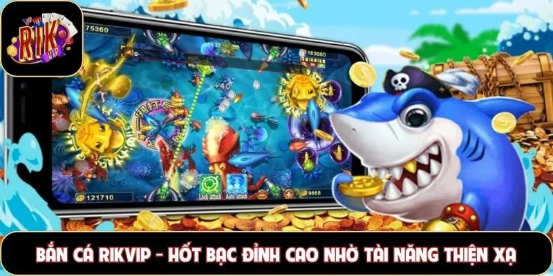 Bắn cá Rikvip