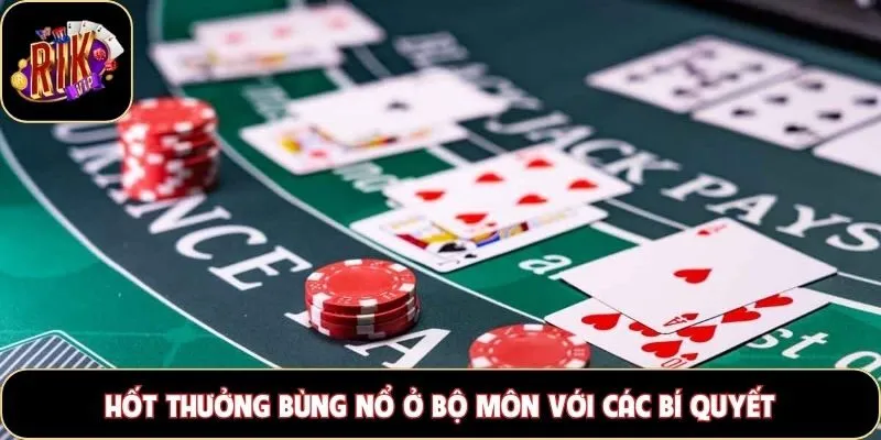 Hốt thưởng bùng nổ ở bộ môn với các bí quyết