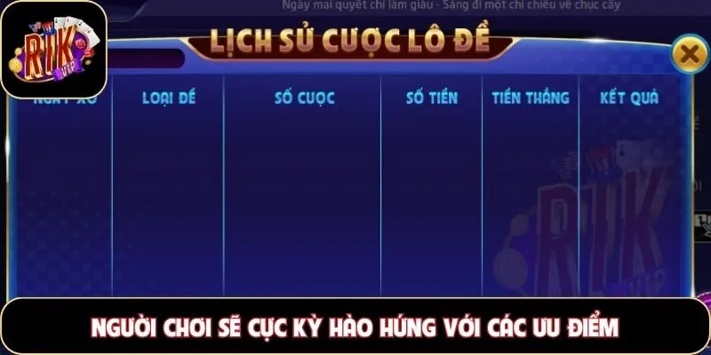 Người chơi sẽ cực kỳ hào hứng với các ưu điểm